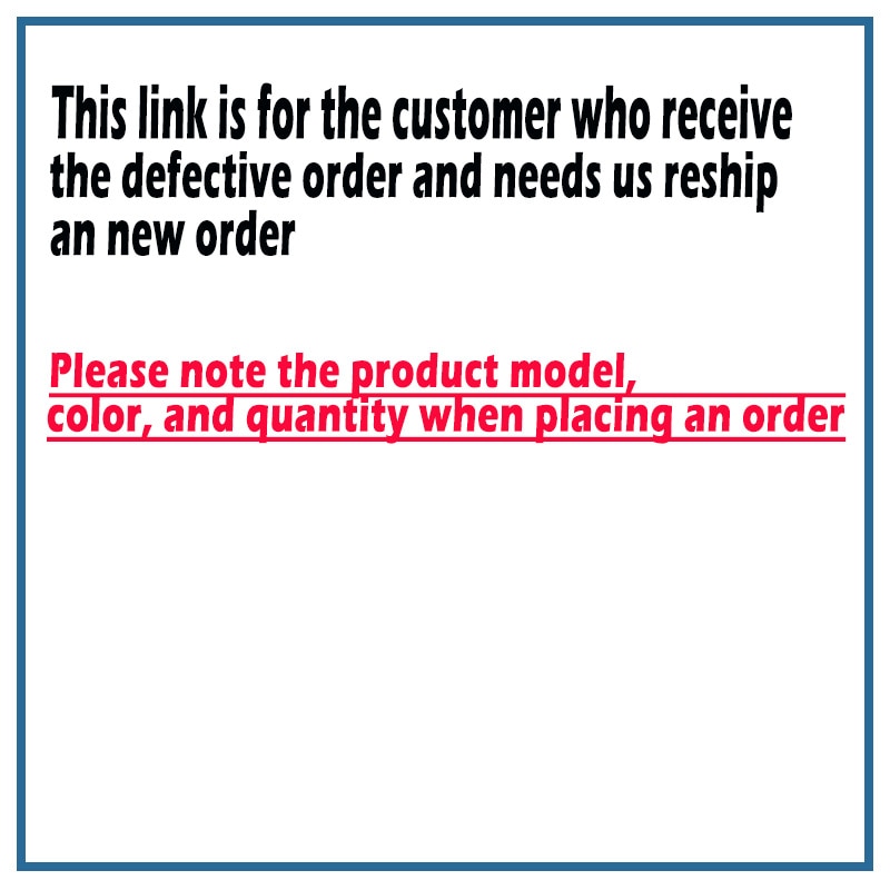 This link is for customers who received a defective order and need us to resend a new order